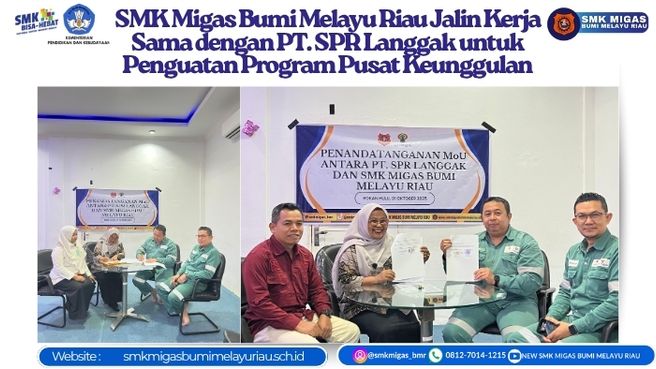 SMK Migas Bumi Melayu Riau Jalin Kerja Sama dengan PT. SPR Langgak untuk Penguatan Program Pusat Keunggulan